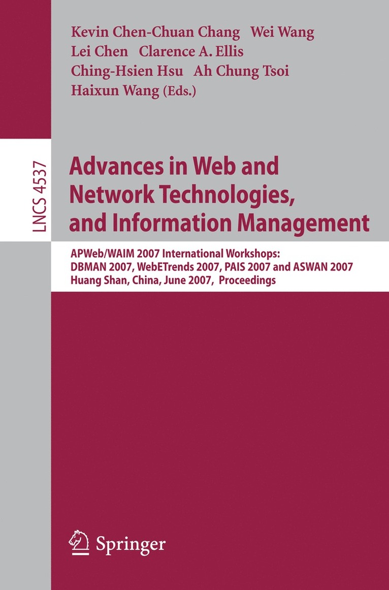 Kevin C. Chang, Wei Wang, Lei Chen, Clarence A. Ellis, Ching-Hsien Hsu, Ah Chung Tsoi, Haixun Wang, Xuemin Lin, Yun Yang, Jeffrey Xu - Advances in Web and Network Technologies, and Information Management, Häftad