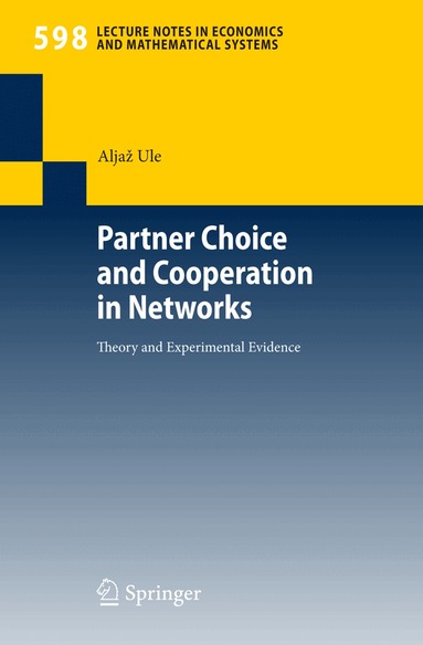Aljaž Ule - Partner Choice and Cooperation in Networks, Häftad