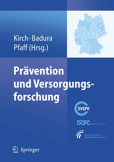 Wilhelm Kirch, Bernhard Badura, Holger Pfaff - Prävention und Versorgungsforschung, Inbunden