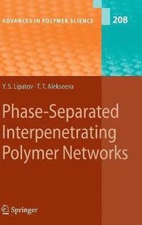 bokomslag Phase-Separated Interpenetrating Polymer Networks