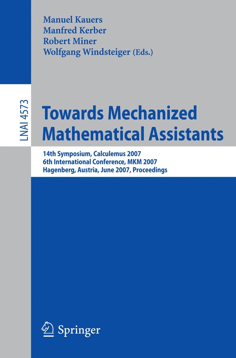 Towards Mechanized Mathematical Assistants 1