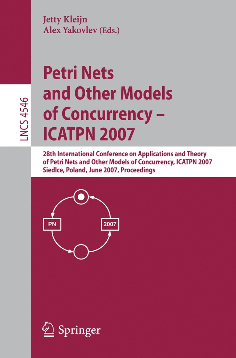 Jetty Kleijn, Alex Yakovlev - Petri Nets and Other Models of Concurrency - ICATPN 2007, Häftad