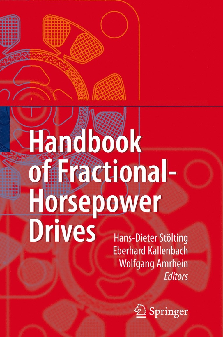 Hans-Dieter Stoelting, Eberhard Kallenbach, Wolfgang Amrhein - Handbook of Fractional-Horsepower Drives, Inbunden