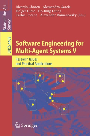 Ricardo Choren, Alessandro Garcia, Carlos Lucena, Alexander Romanovsky - Software Engineering for Multi-Agent Systems V, Häftad