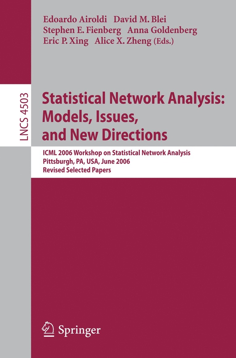 Statistical Network Analysis: Models, Issues, and New Directions 1