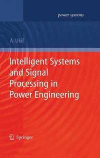 bokomslag Intelligent Systems and Signal Processing in Power Engineering