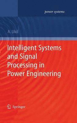 bokomslag Intelligent Systems and Signal Processing in Power Engineering