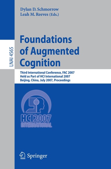 Dylan D. Schmorrow, Leah M. Reeves - Foundations of Augmented Cognition, Häftad