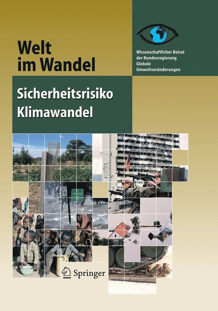 Wissenschaftlicher Beirat der Bundesregierung Globale Umweltveränderungen (WBGU), Wissenschaftlicher Beirat Der Bundesregi, Wissenschaftlicher Beirat der Bundesregi - Sicherheitsrisiko Klimawandel, Inbunden