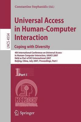 Universal Acess in Human Computer Interaction. Coping with Diversity 1