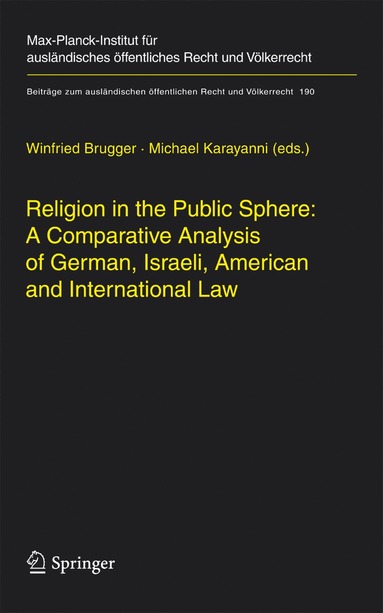 bokomslag Religion in the Public Sphere: A Comparative Analysis of German, Israeli, American and International Law