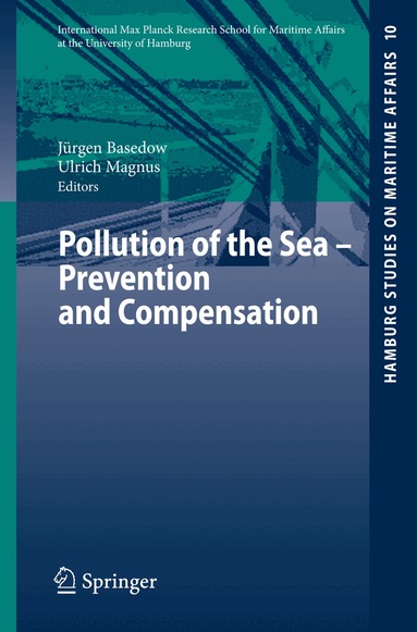 Jürgen Basedow, Ulrich Magnus - Pollution of the Sea - Prevention and Compensation, Häftad
