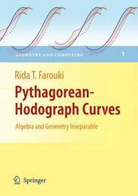 bokomslag Pythagorean-Hodograph Curves: Algebra and Geometry Inseparable