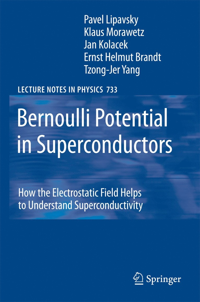 Pavel Lipavsky, Jan Kolácek, Klaus Morawetz, Ernst Helmut Brandt, Tzong-Jer Yang, Jan Kolacek - Bernoulli Potential in Superconductors, Inbunden