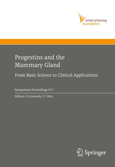 O. Conneely, Orla M. Conneely, Christiane Otto - Progestins and the Mammary Gland, Inbunden
