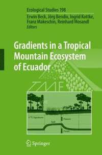 bokomslag Gradients in a Tropical Mountain Ecosystem of Ecuador