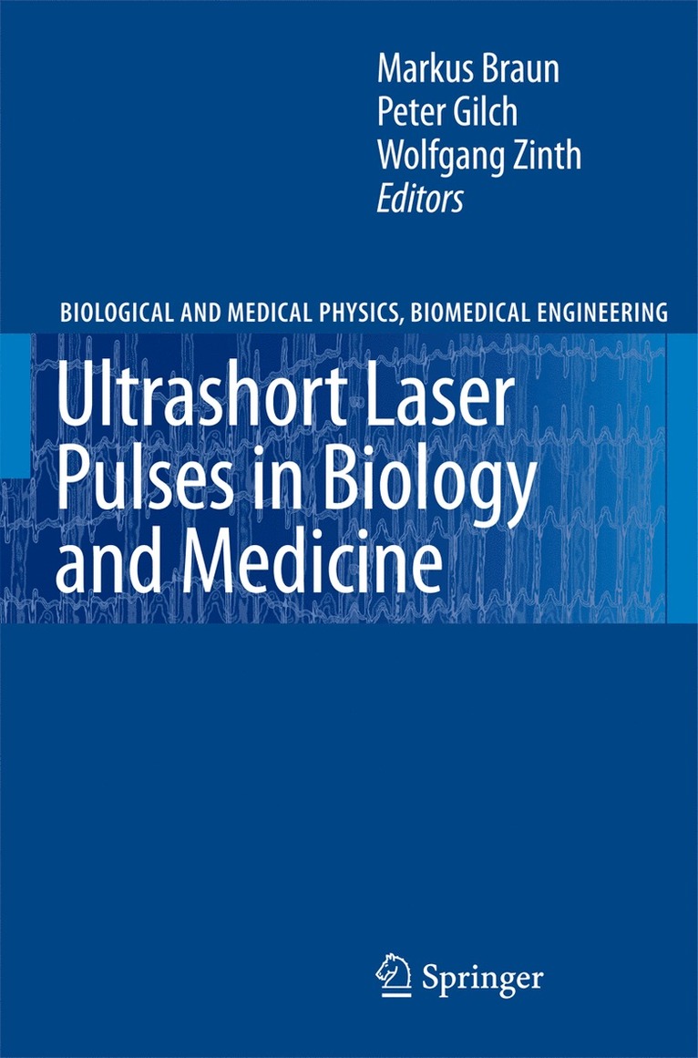 Ultrashort Laser Pulses in Biology and Medicine 1