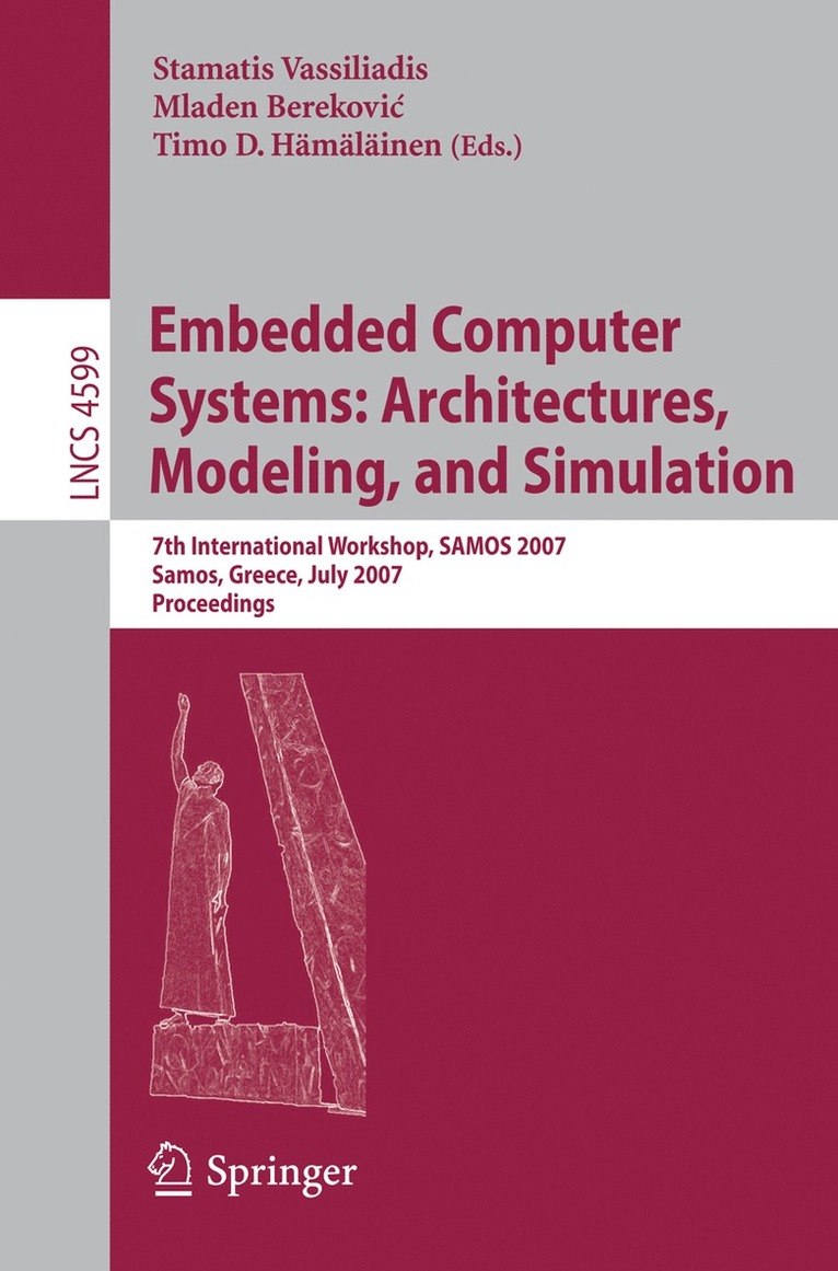 Stamatis Vassiliadis, Mladen Berekovic, Timo D. Hämäläinen - Embedded Computer Systems: Architectures, Modeling, and Simulation, Häftad