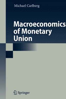 Macroeconomics of Monetary Union