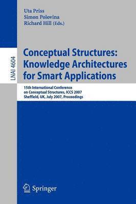 Conceptual Structures: Knowledge Architectures for Smart Applications 1