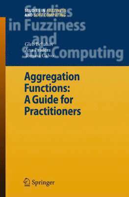 Aggregation Functions: A Guide for Practitioners 1