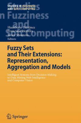 Fuzzy Sets and Their Extensions: Representation, Aggregation and Models 1