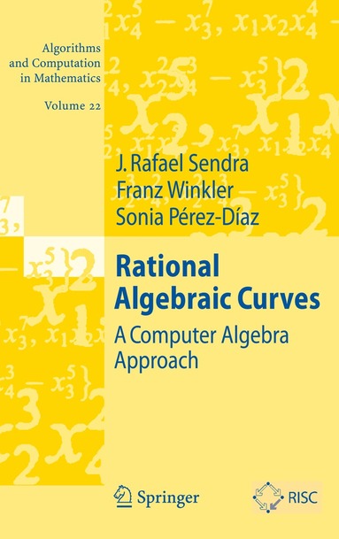 J. Rafael Sendra, Franz Winkler, Sonia Pérez-Diaz - Rational Algebraic Curves, Inbunden