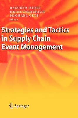 Strategies and Tactics in Supply Chain Event Management 1