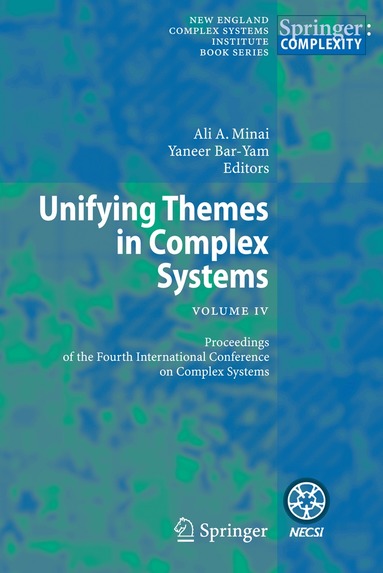 Ali A. Minai, Yaneer Bar-Yam - Unifying Themes in Complex Systems IV, Inbunden