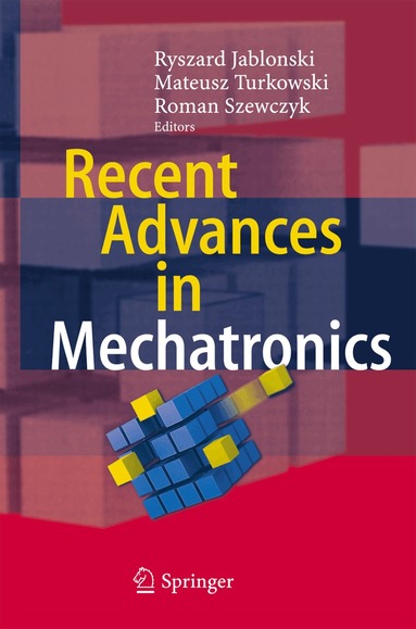 Ryszard Jablonski, Mateusz Turkowski, Roman Szewczyk - Recent Advances in Mechatronics, Inbunden