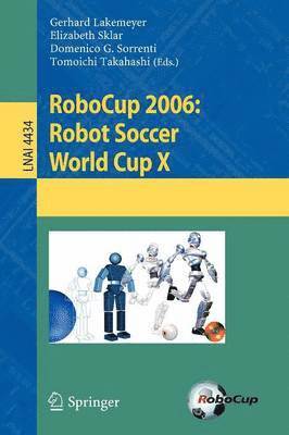 bokomslag RoboCup 2006: Robot Soccer World Cup X