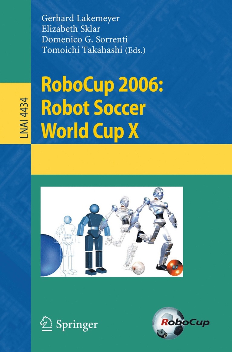 Gerhard Lakemeyer, Elizabeth Sklar, Domenico G. Sorrenti, Tomoichi Takahashi - RoboCup 2006: Robot Soccer World Cup X, Häftad