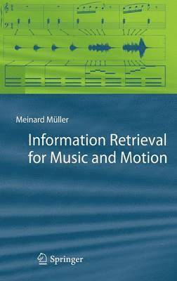 Information Retrieval for Music and Motion 1