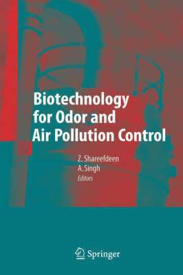 Zarook Shareefdeen, Ajay Singh - Biotechnology for Odor and Air Pollution Control, Häftad