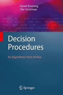 Daniel Kroening, Ofer Strichman - Decision Procedures, Inbunden