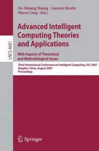 bokomslag Advanced Intelligent Computing Theories and Applications - With Aspects of Theoretical and Methodological Issues