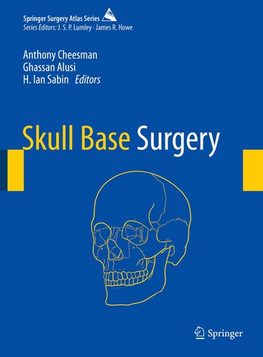 Anthony Cheesman, Ghassan Alusi, H. Ian Sabin - Skull Base Surgery, Inbunden