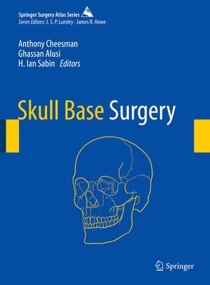 Anthony Cheesman, Ghassan Alusi, H. Ian Sabin - Skull Base Surgery, Inbunden