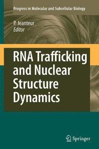 bokomslag RNA Trafficking and Nuclear Structure Dynamics