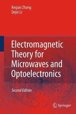 Kequian Zhang, Dejie Li, Keqian Zhang - Electromagnetic Theory for Microwaves and Optoelectronics, Inbunden