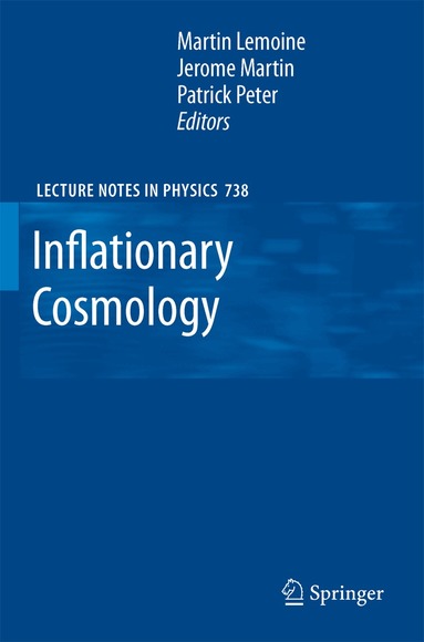 Martin Lemoine, Jérôme Martin, Patrick Peter - Inflationary Cosmology, Inbunden