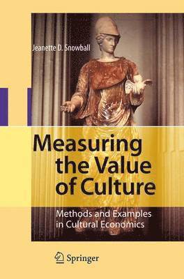 Jeanette D. Snowball - Measuring the Value of Culture, Inbunden
