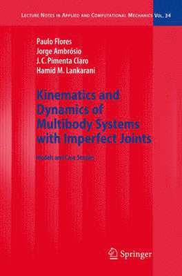 Kinematics and Dynamics of Multibody Systems with Imperfect Joints 1