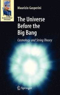 bokomslag The Universe Before the Big Bang