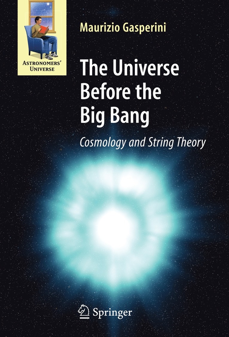 Maurizio Gasperini - Universe Before the Big Bang, Inbunden