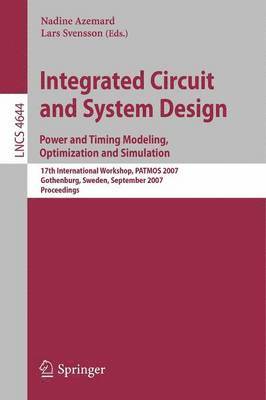 bokomslag Integrated Circuit and System Design. Power and Timing Modeling, Optimization and Simulation