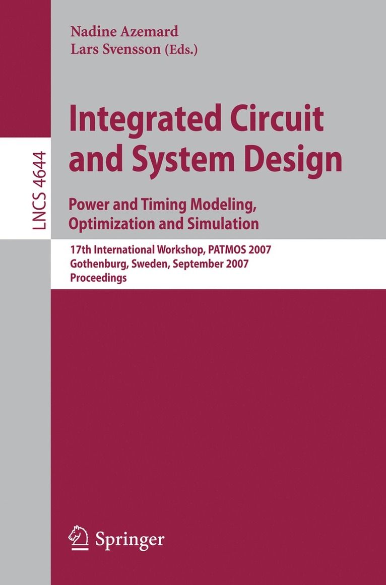 Nadine Azemard, Lars Svensson - Integrated Circuit and System Design. Power and Timing Modeling, Optimization and Simulation, Häftad