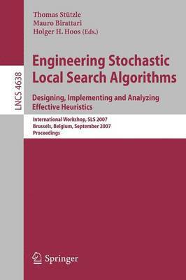 bokomslag Engineering Stochastic Local Search Algorithms. Designing, Implementing and Analyzing Effective Heuristics