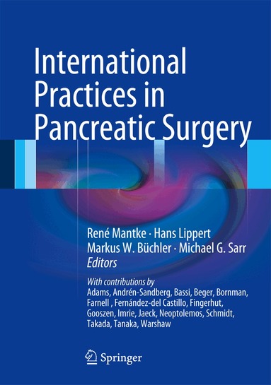 René Mantke, Hans Lippert, Markus W. Büchler, Michael G. Sarr - International Practices in Pancreatic Surgery, Inbunden
