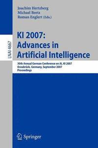 bokomslag KI 2007: Advances in Artificial Intelligence
